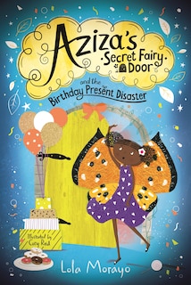 Front cover_Aziza's Secret Fairy Door and the Lost Birthday Presents