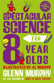 Couverture_Spectacular Science For 8 Year Olds