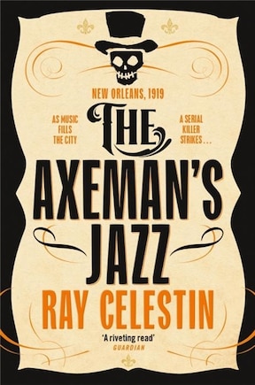 The Axeman's Jazz: The City Blues Quartet, Book 1