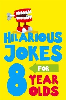Front cover_The Funniest Jokes For 8 Year Olds