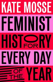 Front cover_Feminist History for Every Day of the Year