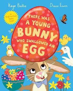 Front cover_There Was a Young Bunny Who Swallowed an Egg