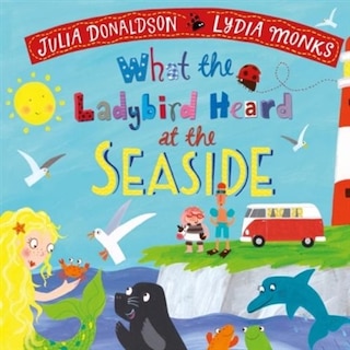 Front cover_What The Ladybird Heard At The Seaside