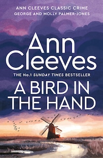 A Bird in the Hand: A George and Molly Palmer-Jones Mystery, Book One