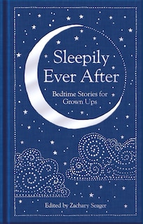Couverture_Sleepily Ever After: Bedtime Stories for Grown Ups