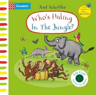 Who's Hiding In The Jungle: A Felt Flaps Book