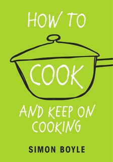 Front cover_How To Cook And Keep On Cooking