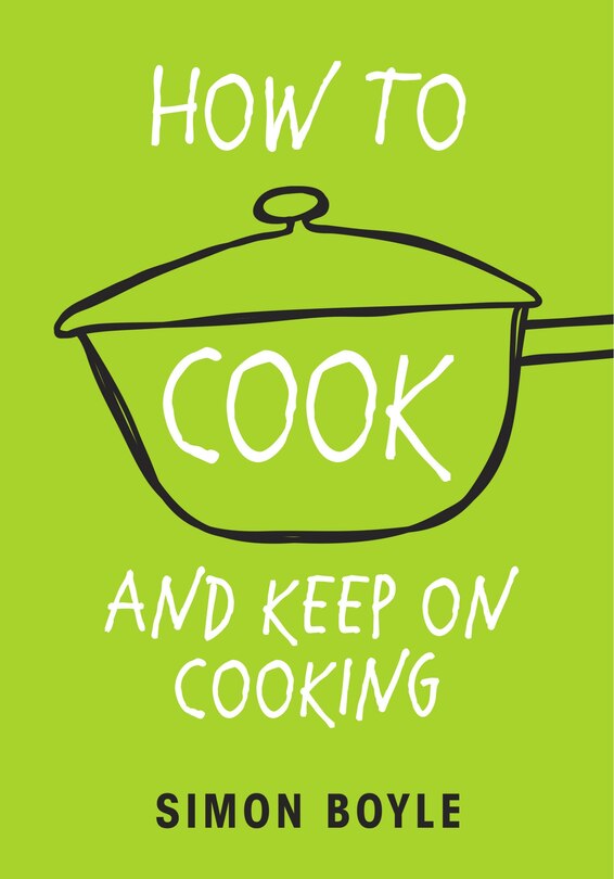 Front cover_How To Cook And Keep On Cooking