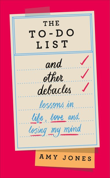 To-Do List and Other Debacles, The by Amy Jones