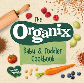 Front cover_The Organix Baby And Toddler Cookbook