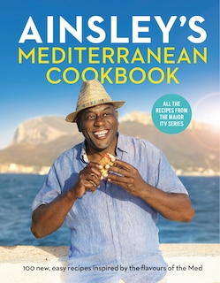 Front cover_Ainsley's Mediterranean Cookbook