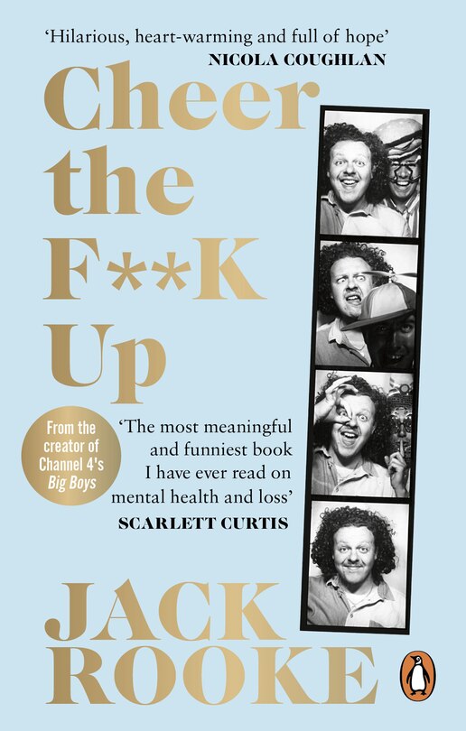 Front cover_By The Creator Of Big Boys: Cheer The F**k Up