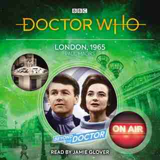 Doctor Who: London, 1965: Beyond The Doctor by Paul Magrs