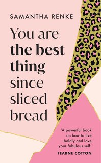 Front cover_You Are The Best Thing Since Sliced Bread