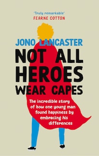 Front cover_Not All Heroes Wear Capes