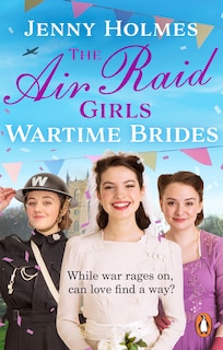 Front cover_The Air Raid Girls: Wartime Brides