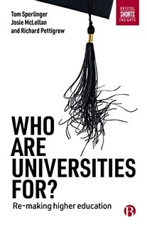 Front cover_Who Are Universities For?
