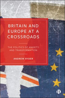 Couverture_Britain And Europe At A Crossroads
