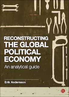 Front cover_Reconstructing The Global Political Economy