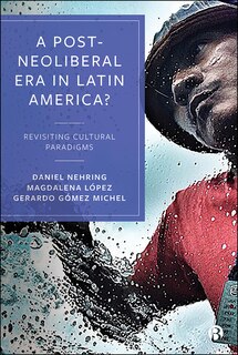 Front cover_A Post-Neoliberal Era in Latin America?