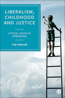 Front cover_Liberalism, Childhood And Justice