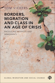 Front cover_Borders, Migration And Class In An Age Of Crisis