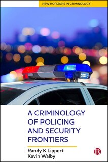 Front cover_A Criminology of Policing and Security Frontiers