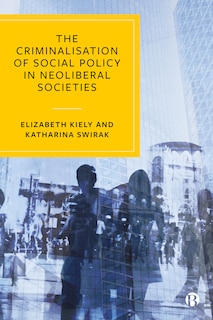 Couverture_The Criminalisation Of Social Policy In Neoliberal Societies