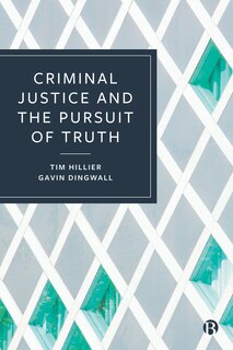 Front cover_Criminal Justice And The Pursuit Of Truth