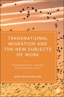 Couverture_Transnational Migration And The New Subjects Of Work