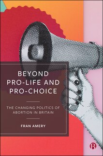 Front cover_Beyond Pro-life And Pro-choice