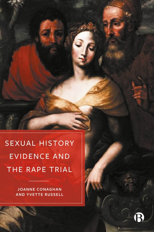 Front cover_Sexual History Evidence And The Rape Trial