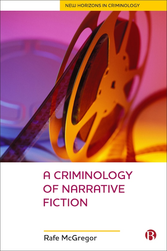 Front cover_A Criminology Of Narrative Fiction