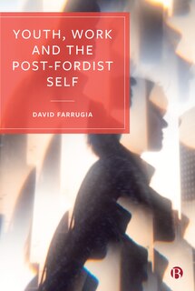 Couverture_Youth, Work And The Post-fordist Self