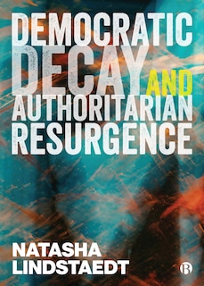 Couverture_Democratic Decay And Authoritarian Resurgence