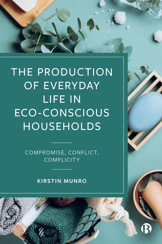 Front cover_The Production of Everyday Life in Eco-Conscious Households