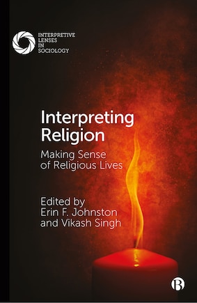 Interpreting Religion: Making Sense of Religious Lives