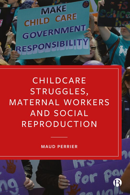Front cover_Childcare Struggles, Maternal Workers And Social Reproduction