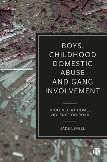 Front cover_Boys, Childhood Domestic Abuse and Gang Involvement