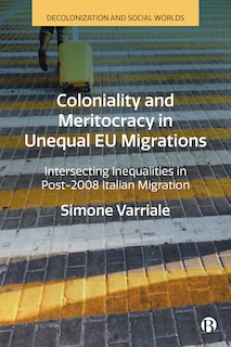 Front cover_Coloniality and Meritocracy in Unequal EU Migrations
