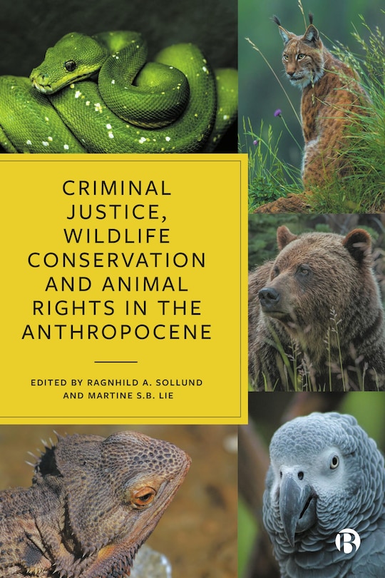 Front cover_Criminal Justice, Wildlife Conservation and Animal Rights in the Anthropocene