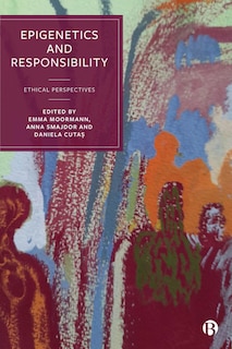 Epigenetics and Responsibility: Ethical Perspectives