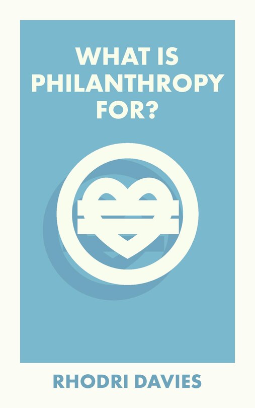 Front cover_What Is Philanthropy For?