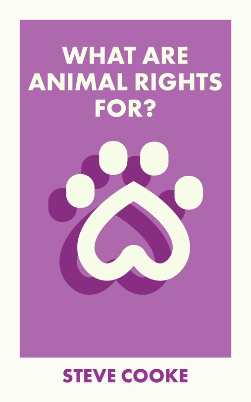 Front cover_What Are Animal Rights For?