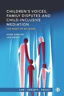 Front cover_Children’s Voices, Family Disputes and Child-Inclusive Mediation