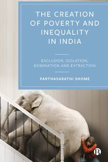 Couverture_The Creation of Poverty and Inequality in India