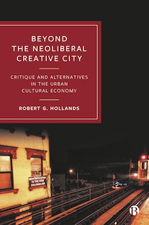 Front cover_Beyond the Neoliberal Creative City