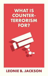 Front cover_What Is Counterterrorism For?