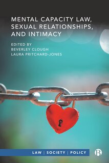 Front cover_Mental Capacity Law, Sexual Relationships, and Intimacy