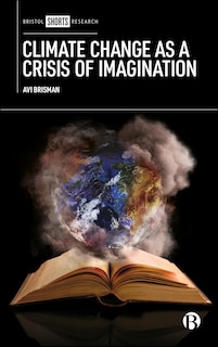 Front cover_Climate Change as a Crisis of Imagination